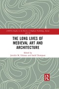 Cover-Bild zum Titel 'The Long Lives of Medieval Art and Architecture' von ''