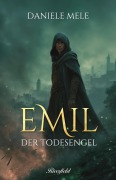 Cover-Bild zum Titel 'Emil, der Todesengel' von 'Daniele Mele'