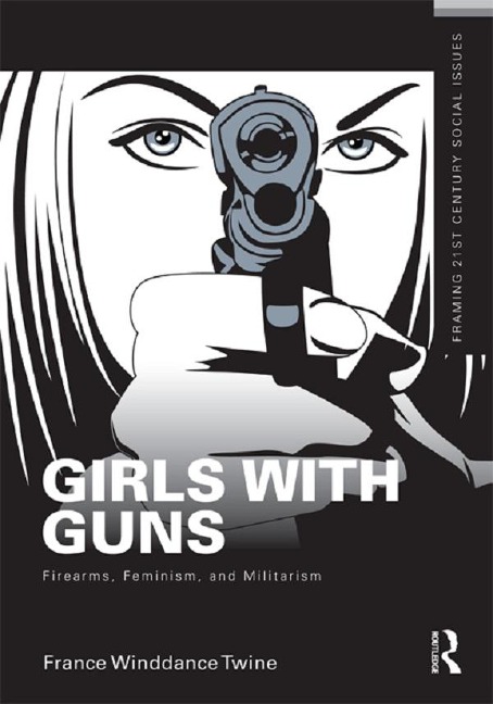 Girls with Guns - France Winddance Twine
