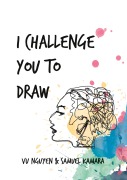 Cover-Bild zum Titel 'I challenge you to Draw' von 'Vu Nguyen, Samuel Kamara'