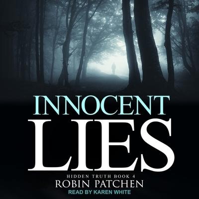 Innocent Lies Lib/E - Robin Patchen