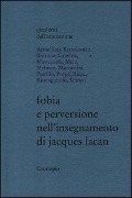 Cover-Bild zum Titel 'Fobia e perversione nell'insegnamento di Jacques Lacan' von ''
