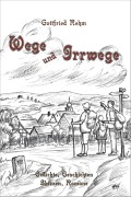 Cover-Bild zum Titel 'Wege und Irrwege' von 'Gottfried Rehm'