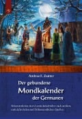 Der gebundene Mondkalender der Germanen - Andreas E. Zautner