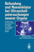 Cover-Bild zum Titel 'Befundung und Nomenklatur bei Ultraschalluntersuchungen innerer Organe' von ''