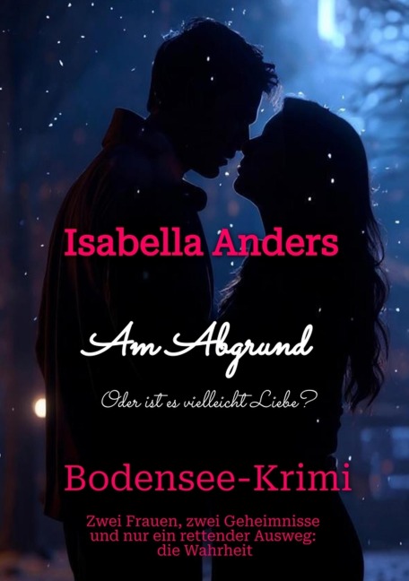 Am Abgrund - vielleicht ist es Liebe? - Isabella Anders