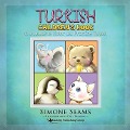 Turkish Children's Book: Cute Animals to Color and Practice Turkish - Simone Seams