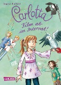 Carlotta 3: Carlotta - Film ab im Internat! - Dagmar Hoßfeld