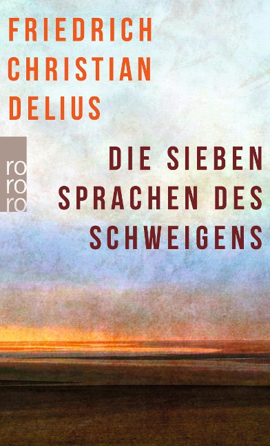 Die sieben Sprachen des Schweigens - Friedrich Christian Delius