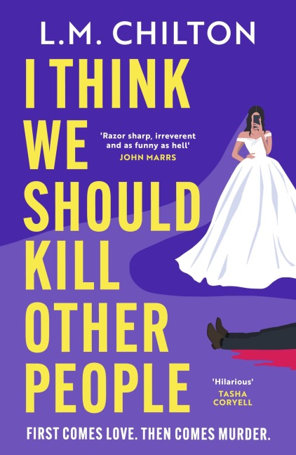 I Think We Should Kill Other People - L. M. Chilton
