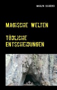 Cover-Bild zum Titel 'Magische Welten' von 'Marilyn Schröder'