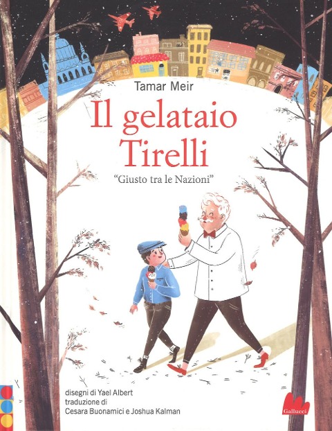 Il gelataio Tirelli «Giusto tra le Nazioni» - Tamar Meir