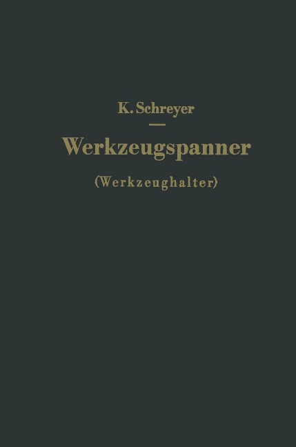 Werkzeugspanner (Werkzeughalter) - Karl Schreyer