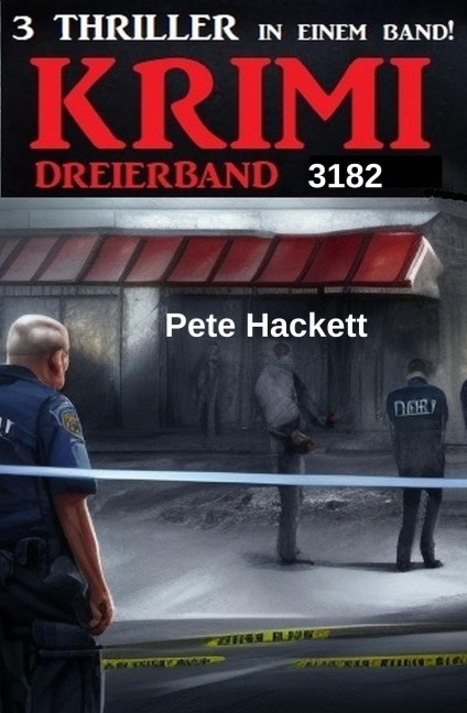 Krimi Dreierband 3182 - Pete Hackett