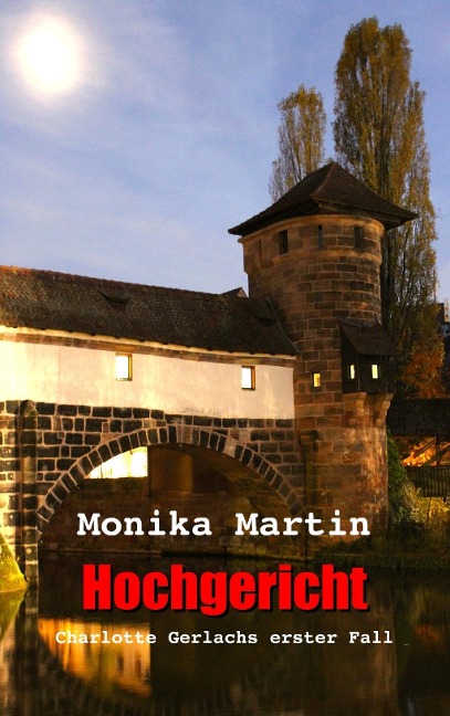 Hochgericht - Monika Martin