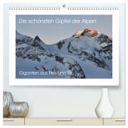 Die schönsten Gipfel der Alpen - Giganten aus Fels und Eis (hochwertiger Premium Wandkalender 2025 DIN A2 quer), Kunstdruck in Hochglanz - Markus Peceny