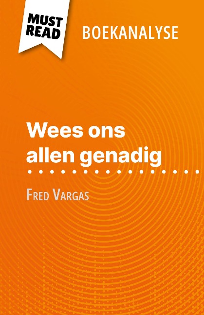 Wees ons allen genadig van Fred Vargas (Boekanalyse) - Delphine Le Bras