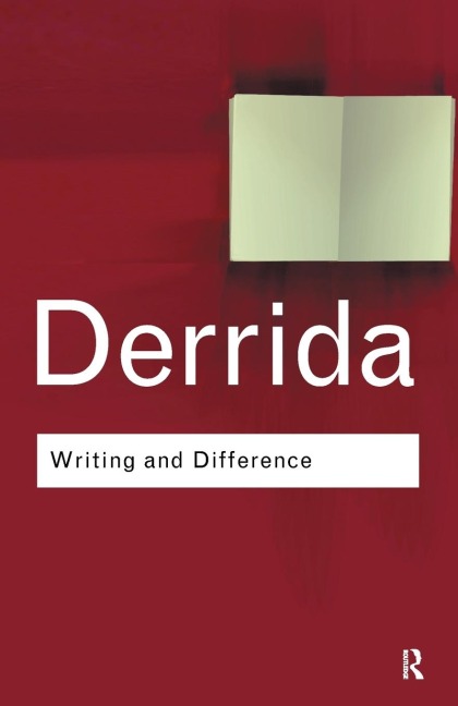 Writing and Difference - Jacques Derrida