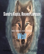 Wolf - Sandra Kopta, Rouven Larsson