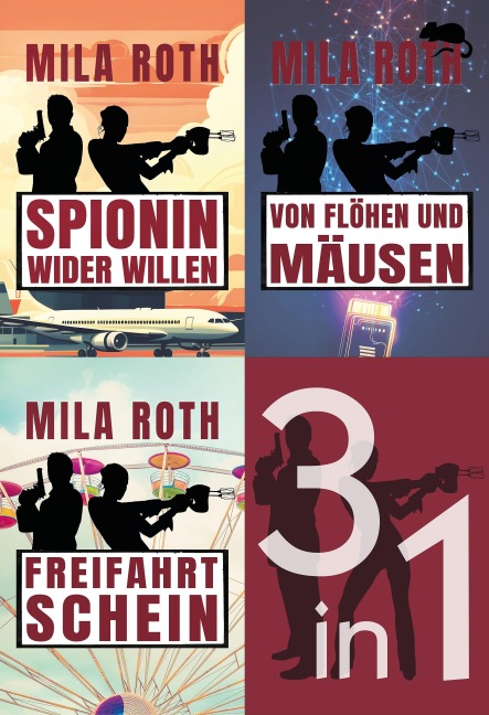 Spionin wider Willen (Sammelband 1) - Mila Roth