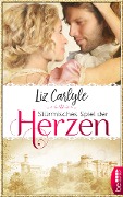 Cover-Bild zum Titel 'Stürmisches Spiel der Herzen' von 'Liz Carlyle'
