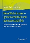 Neue Wohnformen ¿ gemeinschaftlich und genossenschaftlich - 