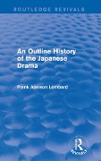 Cover-Bild zum Titel 'An Outline History of the Japanese Drama' von 'Frank Alanson Lombard'