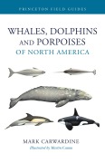 Cover-Bild zum Titel 'Whales, Dolphins, and Porpoises of North America' von 'Mark Carwardine'