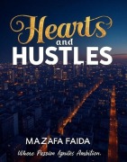 Cover-Bild zum Titel 'Hearts and Hustles' von 'Mazafa Faida'
