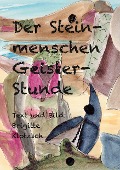 Cover-Bild zum Titel 'Der Steinmenschen Geisterstunde' von 'Brigitte Klotzsch'