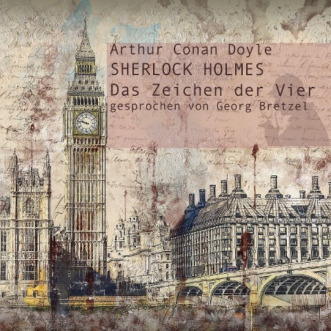 Sherlock Holmes - Das Zeichen der Vier - Arthur Conan Doyle