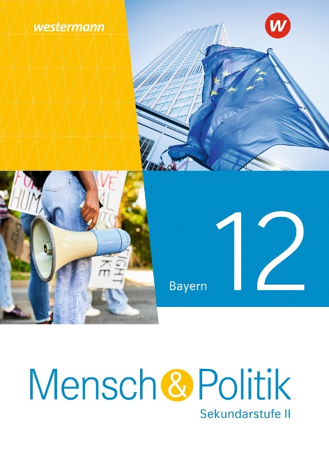 Mensch und Politik SII 12. Schulbuch. Für Bayern - 