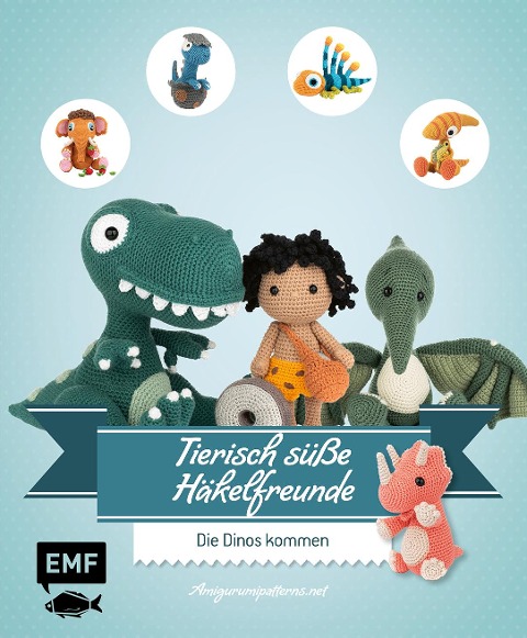Tierisch süße Häkelfreunde - Die Dinos kommen - Amigurumipatterns. Net