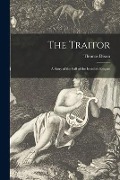 Cover-Bild zum Titel 'The Traitor [microform]: a Story of the Fall of the Invisible Empire' von 'Thomas Dixon'