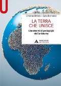 Cover-Bild zum Titel 'La Terra che unisce. Lineamenti di pedagogia dell'ambiente' von 'Cristina Birbes, Sara Bornatici'