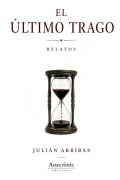 Cover-Bild zum Titel 'El último trago' von 'Julián Arribas'