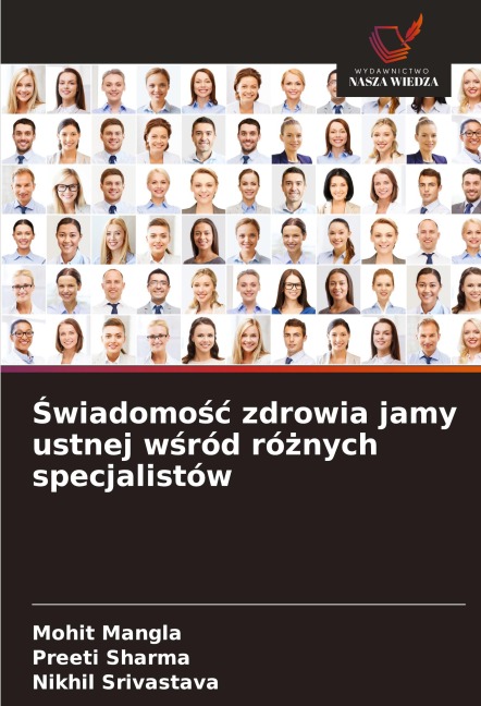 ¿wiadomo¿¿ zdrowia jamy ustnej w¿ród ró¿nych specjalistów - Mohit Mangla, Preeti Sharma, Nikhil Srivastava