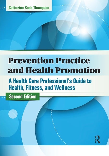 Prevention Practice and Health Promotion - Catherine Rush Thompson