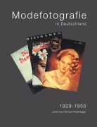 Cover-Bild zum Titel 'Modefotografie in Deutschland 1929-1955' von 'Johannes Christoph Moderegger'