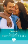 Cover-Bild zum Titel 'Expecting Her Best Friend's Baby' von 'Tina Beckett'