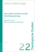 Cover-Bild zum Titel 'Else Lasker-Schüler und der Flüchtlingssonntag' von 'Tania Oldenhage'
