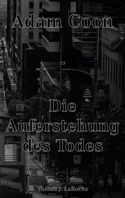 Adam Coon - Die Auferstehung des Todes, Band 5 - Vantell J. LaRoche