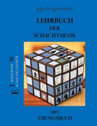 Cover-Bild zum Titel 'Lehrbuch der Schachtaktik mit Übungsbuch' von 'Martin Weteschnik'