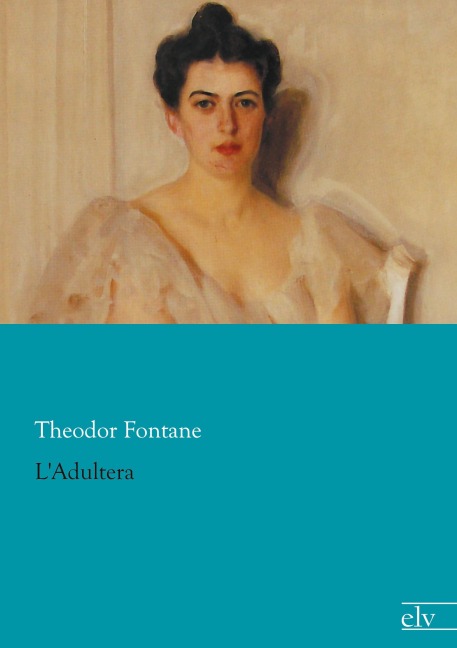 L'Adultera - Theodor Fontane