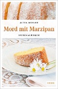 Mord mit Marzipan - Jutta Mehler