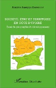 Cover-Bild zum Titel 'Société, état et territoire en Côte d'Ivoire' von 'Hauhouot'