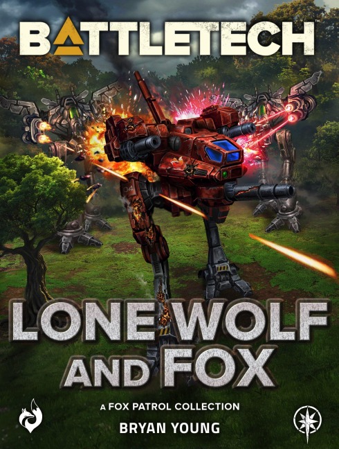 BattleTech: Lone Wolf and Fox (A Fox Patrol Collection) - Bryan Young