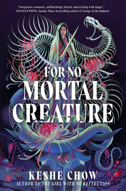 For No Mortal Creature - Keshe Chow