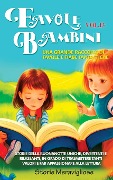 Cover-Bild zum Titel 'Favole per Bambini Una grande raccolta di favole e fiabe fantastiche. (Vol.13)' von 'Storie Meravigliose'