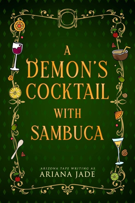 A Demon's Cocktail With Sambuca (The Forked Tail Restaurant) - Ariana Jade, Arizona Tape